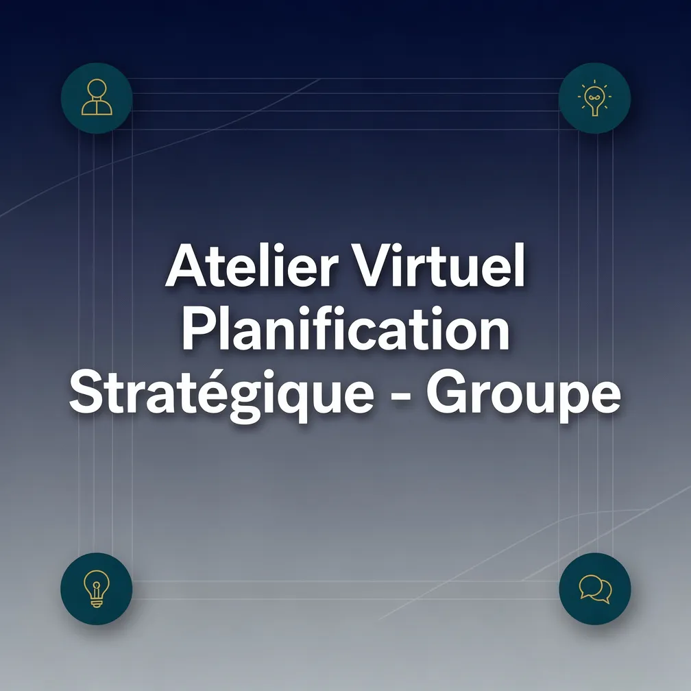 Atelier Virtuel Planification Stratégique - Groupe