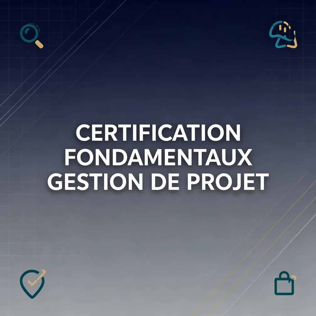 Certification Fondamentaux Gestion de Projet