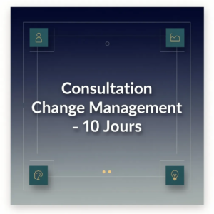 Consultation Change Management - 10 Jours