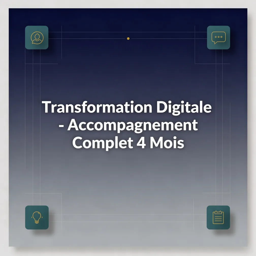 Transformation Digitale - Accompagnement Complet 4 Mois