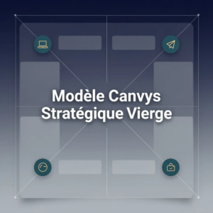Modèle Canvas Stratégique Vierge